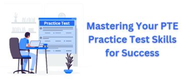  Maste Your PTE Practice Test Skills for Success