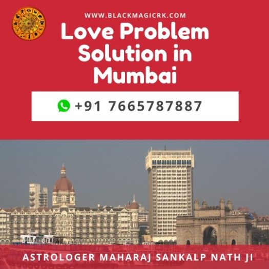 Love Problem Solution in Mumbai | +91 7665787887