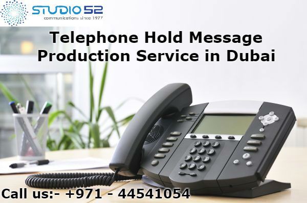 Telephone Hold Message Production Service in Dubai