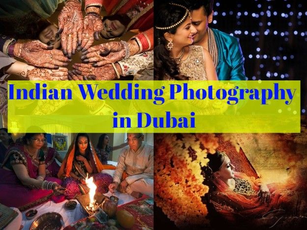 Indian Wedding Photography in Dubai at Best Price Ever
