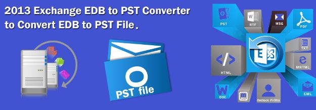 2013 Exchange EDB to PST Converter to Convert EDB to PST File