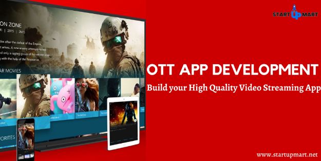 OTT App Development Company | OTT APP Solutions Provider | Startupmart