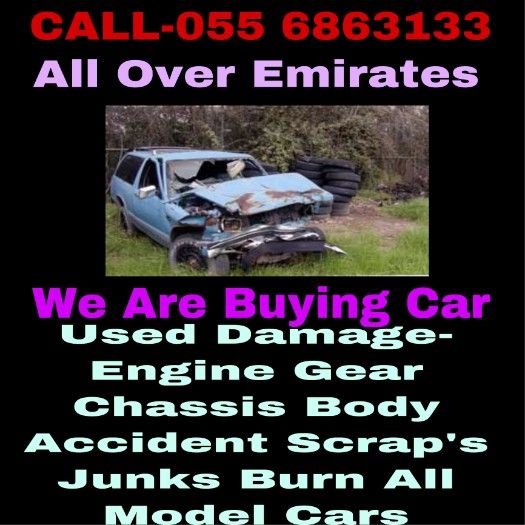 CARS 055 6863133 WE BUY ALL MODEL USED ACCIDENT DAMAGE SCRAP JUNKS
