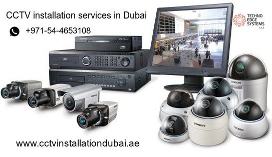 Call us +971-54-4653108 for CCTV Installation Services in Dubai  