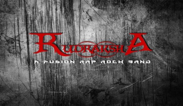 Rudraksha, Bollywood Fusion Rap Rock Band