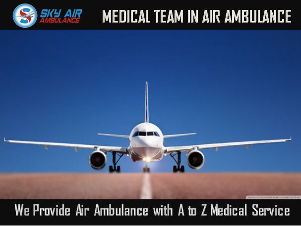 Choose Sky Air Ambulance in Guwahati with Credible Medical Group 