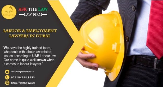 LABOUR AND EMPLOYMENT LAWYERS IN DUBAI - ASK THE LAW