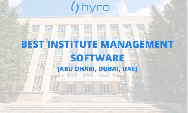 Best Institute Management Software, UAE | Hyro Software