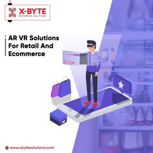 Top AR VR Solutions for Ecommerce and Retail Industry | X-Byte Enterpr