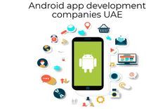 Android apps development companies Dubai