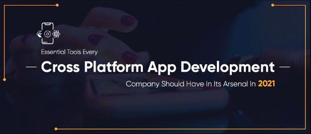 Cross Platform App Development Company Should Have In Its Arsenal