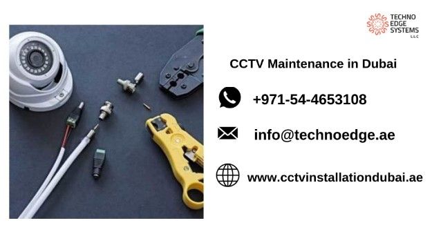 CCTV Maintenance in Dubai- Techno Edge Systems LLC