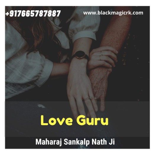 Spet Love Guru for Love Problem Solution | +91 7665787887 | 100%