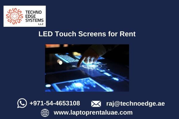 Looking to Rent LED Touch Screen in Dubai?
